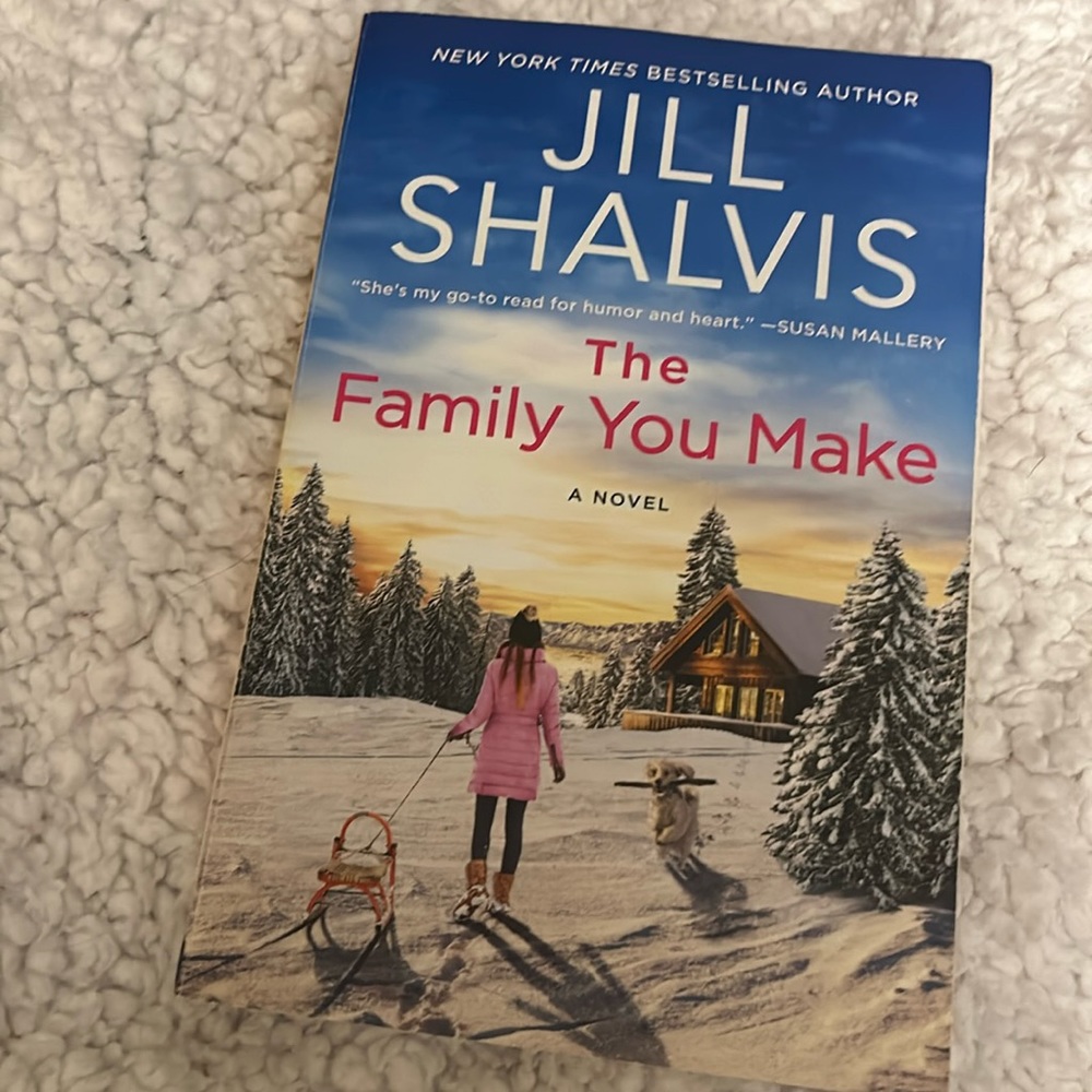 The Family You Make by Jill Shalvis